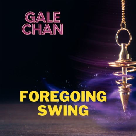 Foregoing Swing | Boomplay Music