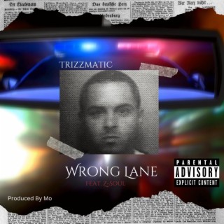 Wrong Lane ft. Z-Soul lyrics | Boomplay Music
