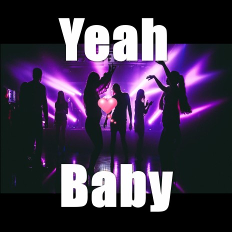 Yeah Baby | Boomplay Music