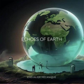 Echoes of Earth