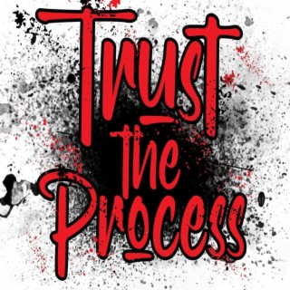 Trust The Process