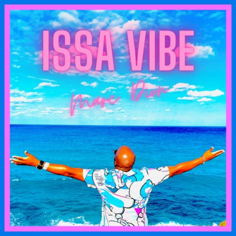 ISSA VIBE ft. Marc Dion | Boomplay Music