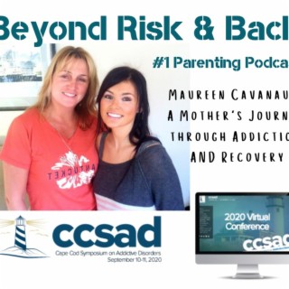 Maureen Cavanaugh- A Mother's Journey through her Daughter's Addiction and Recovery