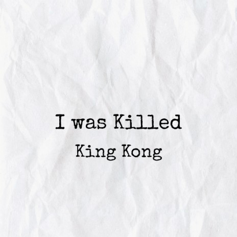 I Was Killed | Boomplay Music