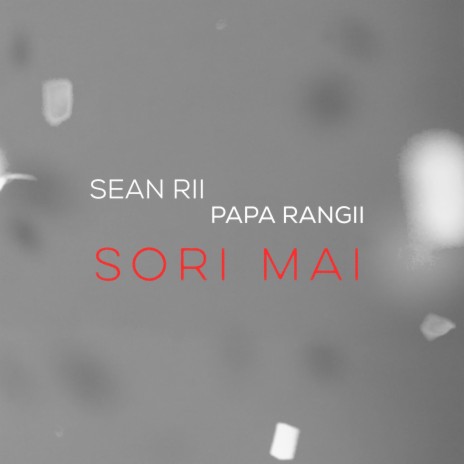 Sori mai (feat. Papa rangi) | Boomplay Music