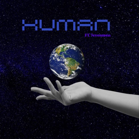 Human ft. 7eventeen | Boomplay Music