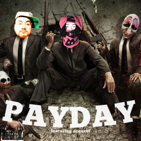 PayDay ft. Scuzzzi | Boomplay Music