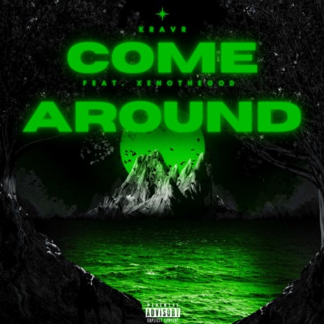 Come Around ft. XenoTheGod