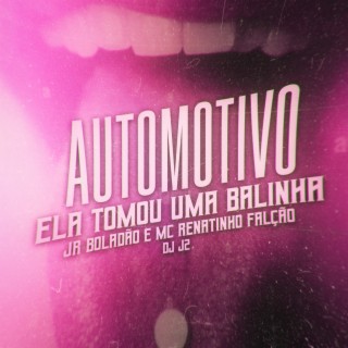 Automotivo Ela Tomou Uma Balinha