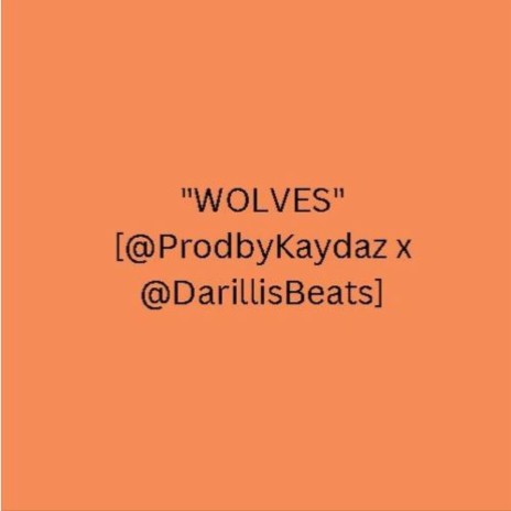 WOLVES ft. Darillis Beats | Boomplay Music