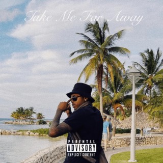 Take Me Far Away lyrics | Boomplay Music