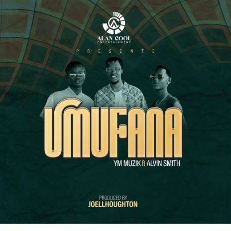 UMUFANA ft. ALVIN SMITH | Boomplay Music