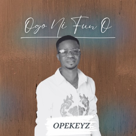 Ogo Ni Fun O | Boomplay Music