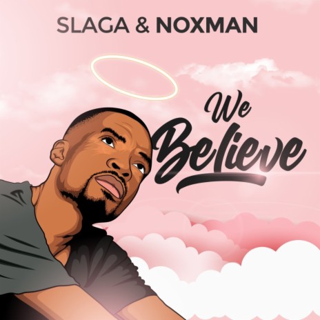 We Believe ft. Noxman | Boomplay Music