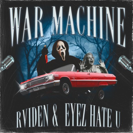 WAR MACHINE ft. Eyez Hate U