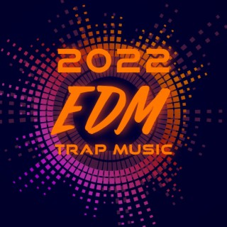 2022 EDM Trap Music : Electronic Dance Music, Disco Rave Beach from Party Music Afterhour