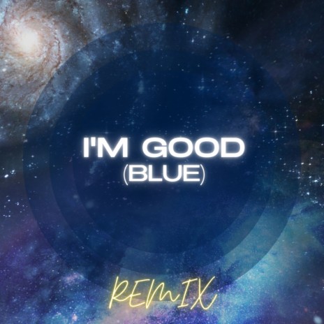 I'm Good (Blue) Remix