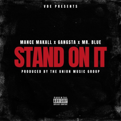 Stand On It ft. Gangsta & Mr. Blue | Boomplay Music