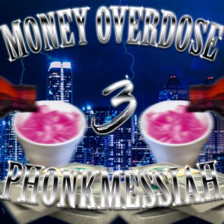 MONEY OVERDOSE 3