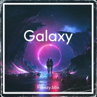 Galaxy lyrics | Boomplay Music