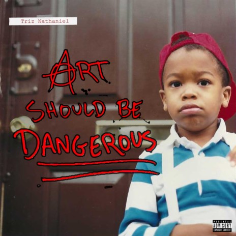 Art Should Be Dangerous
