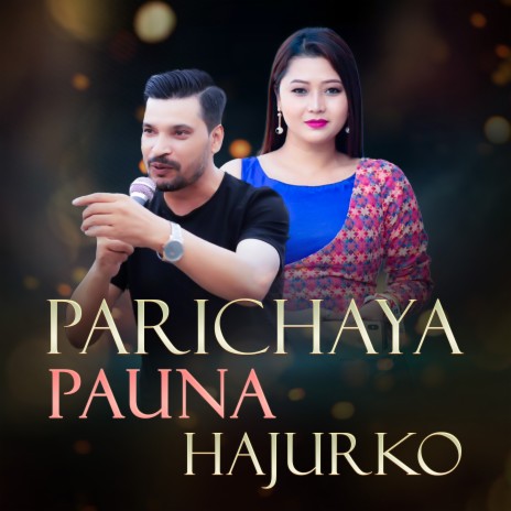 Parichaya Pauna Hajurko ft. Milan Newar | Boomplay Music