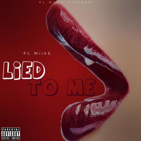 Lied To Me | Boomplay Music