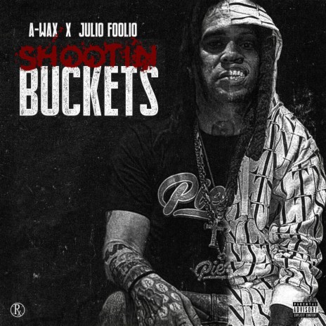 Shootin Buckets ft. Julio Foolio | Boomplay Music