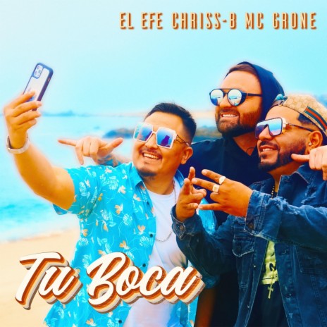 Tu Boca ft. El Efe & MC Grone | Boomplay Music