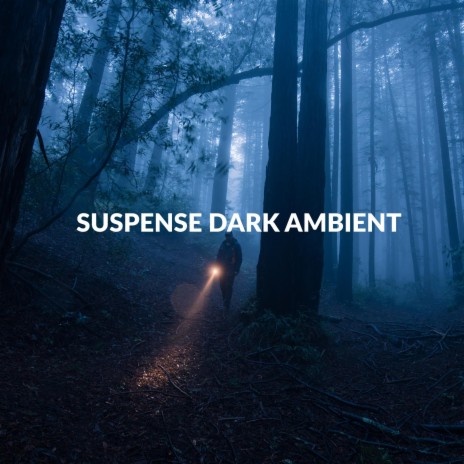 Suspense Dark Ambient