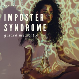 Imposter Syndrome Meditation
