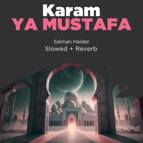 Karam Ya Mustafa Lofi | Boomplay Music