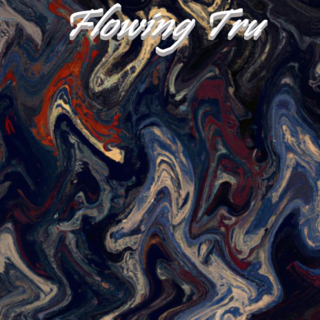 Flowin Tru | Boomplay Music