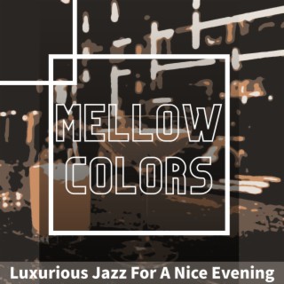 Luxurious Jazz For A Nice Evening