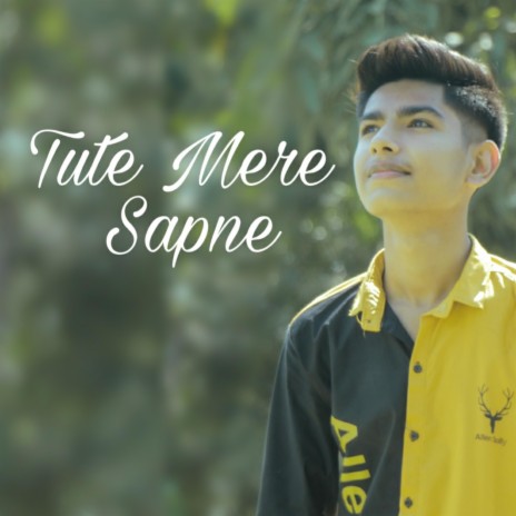 Tute Mere Sapne | Boomplay Music