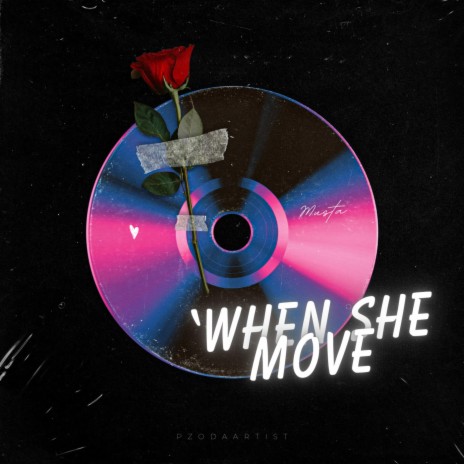 When She Move | Boomplay Music