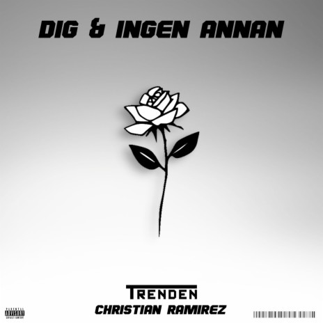 Dig & ingen annan ft. EL SUECO & Christian Ramirez | Boomplay Music