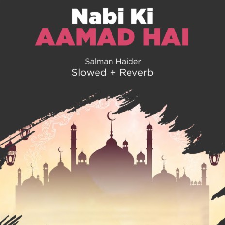 Nabi Ki Aamad Hai Lofi | Boomplay Music