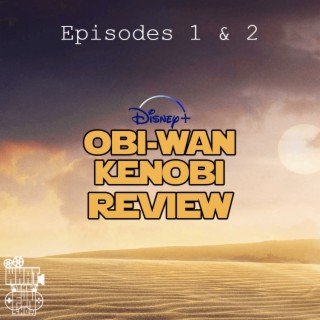 Obi-Wan Ep 1-2 Review