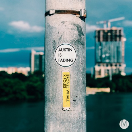 Austin Is Fading ft. Poles | Boomplay Music