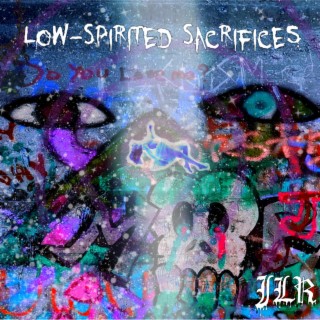 Low-Spirited Sacrifices lyrics | Boomplay Music