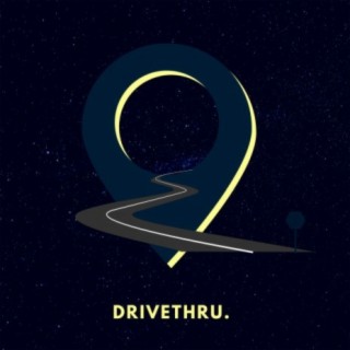 DriveThru lyrics | Boomplay Music