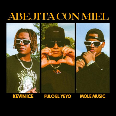 Abejita Con Miel ft. Kevin Ice & Fulo El Yeyo | Boomplay Music
