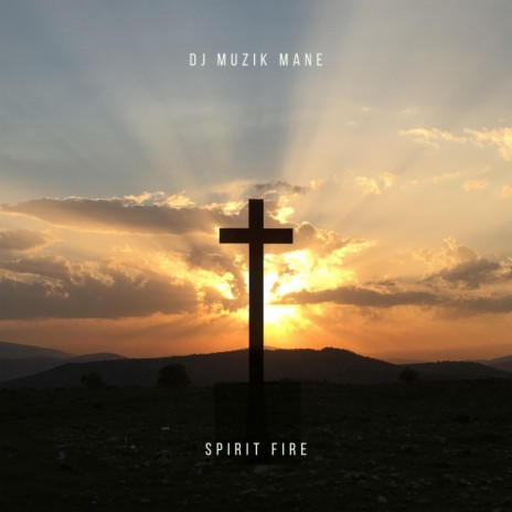 Spirit Fire | Boomplay Music