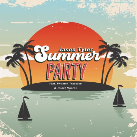 Summer Party ft. Phoenix Traverse & Jaleel Murray | Boomplay Music