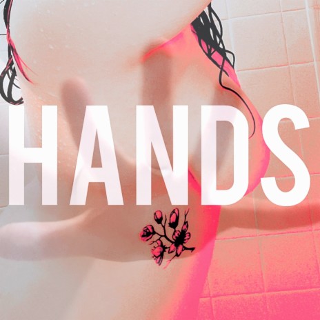 Hands | Boomplay Music