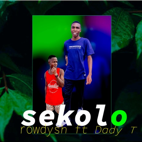 Sekolo ft. Dady T | Boomplay Music
