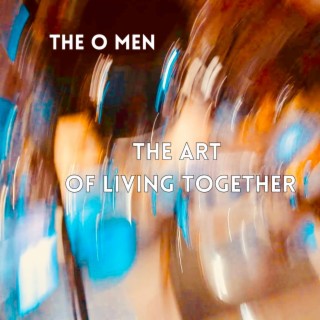 The Art of Living Together