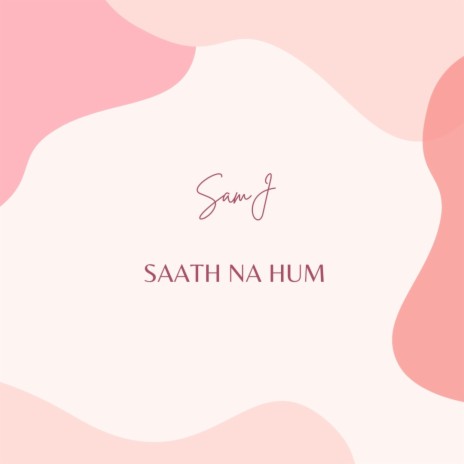 Saath na hum | Boomplay Music