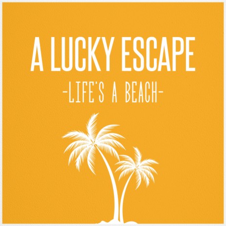 Life's A Beach | Boomplay Music